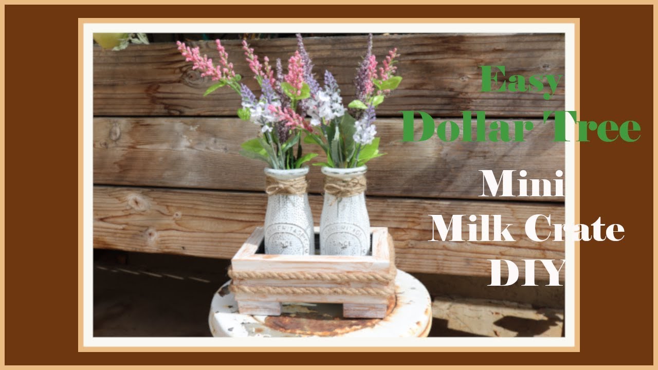 Mini Dollar Tree DIY Farmhouse Decor  Milk Bottle Crate