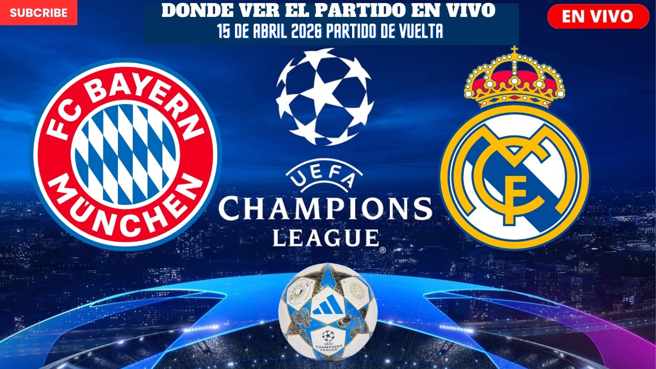 ⚽️Bayern vs Real Madrid⚽️D&oacute;nde Ver El Partido de Vuelta EN VIVO⚽️UEFA Champions League 2025-2026
