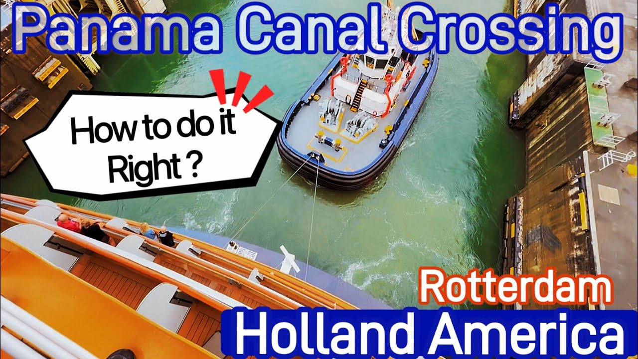 Panama Canal Cruise: Best Spots Revealed! Are You Sailing Full or Half Transit? #hollandamericaline