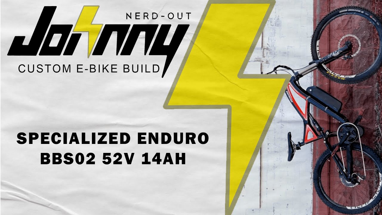 Custom E-bike Build: Specialized Enduro  Bafang BBS02 750w Mid Drive 52v 14ah