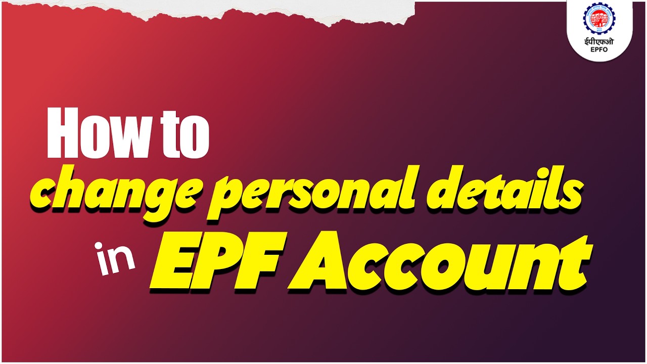 EPF Profile Correction Simplified || New Process for Making Changes in UAN, Name, DOB & More
