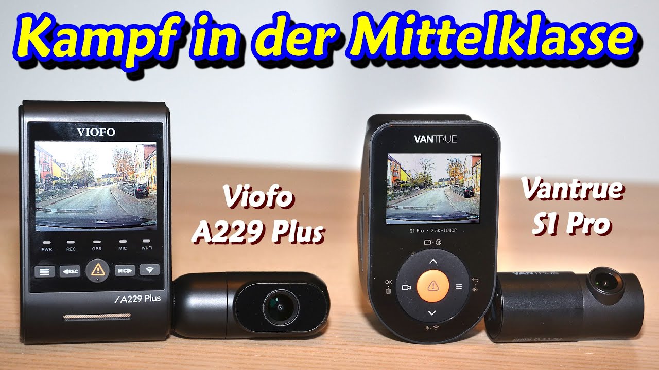 UPDATE-VIDEO im angepinnten Kommentar!  |  Viofo A229 Plus vs. Vantrue S1 Pro im Vergleich | DDG