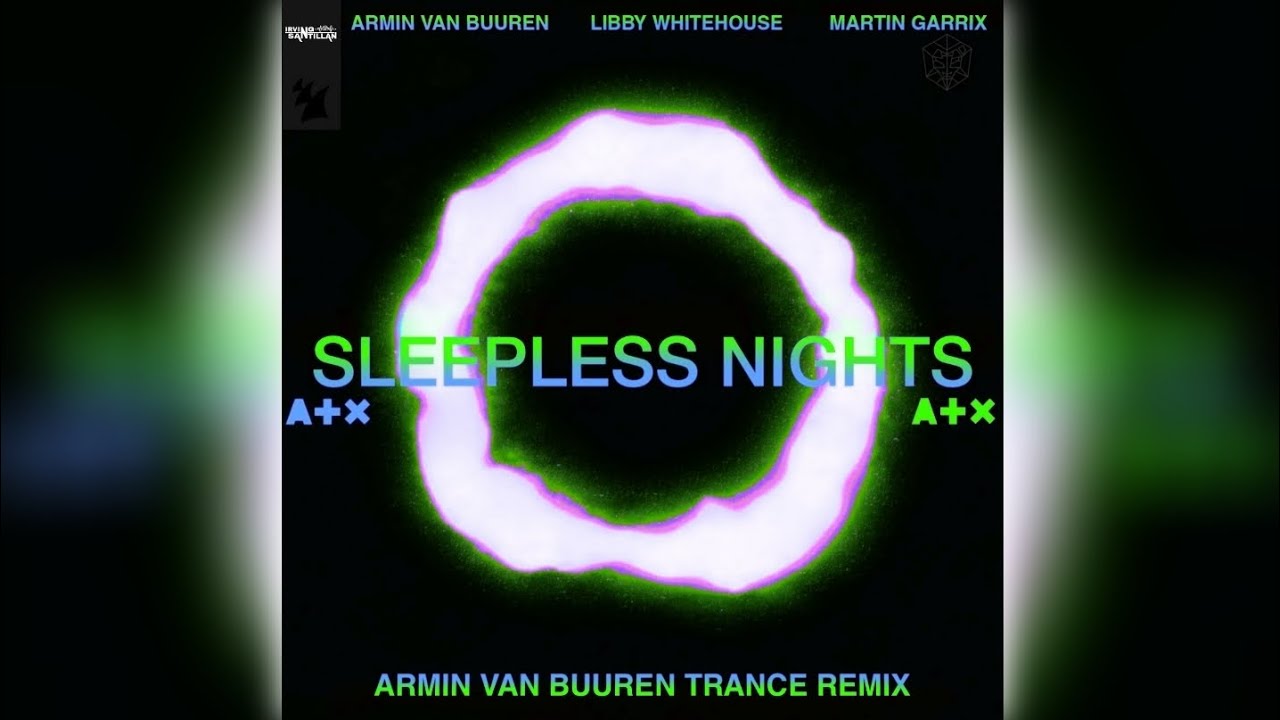 Armin van Buuren & Martin Garrix - Sleepless Nights (Armin van Buuren Trance Remix) (Video Edit)