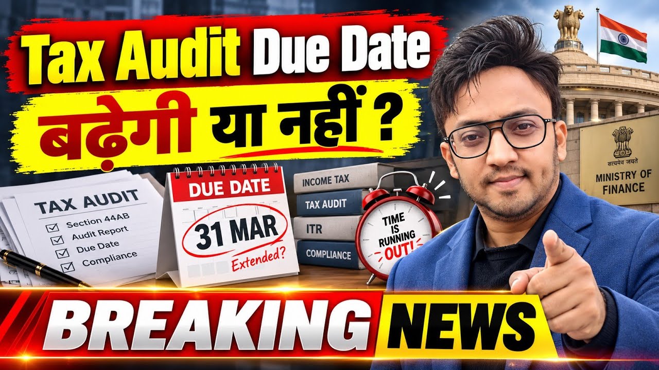 Tax Audit Due Date Extension News | Big Update 2025-26