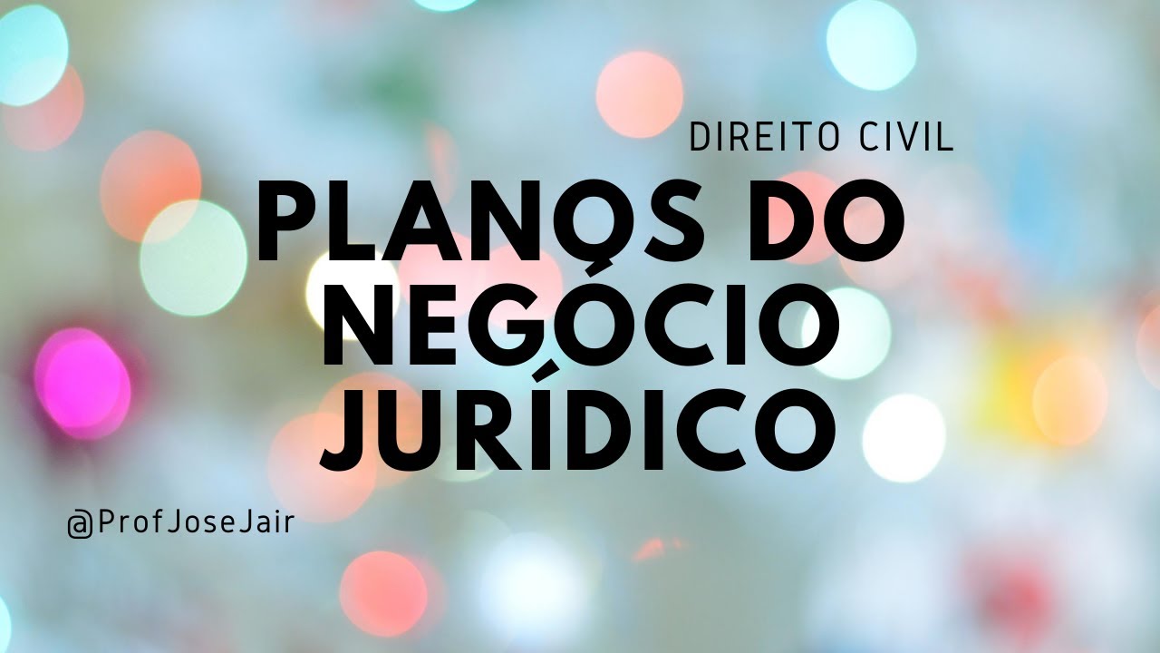 Planos do Negócio Jurídico