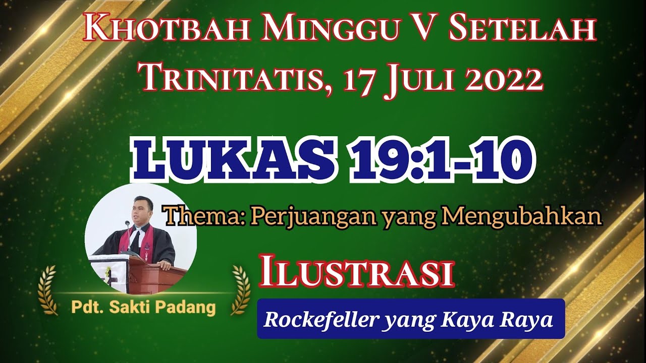 Khotbah Lukas 19:1-10 II Minggu 17 Juli 2022