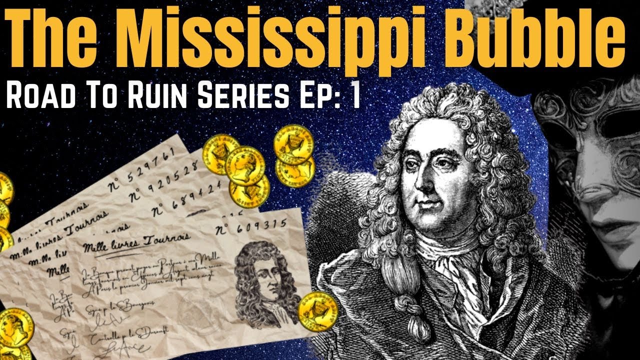 Who Was Really Behind John Law's Mississippi Bubble? | Road To Ruin Ep: 1