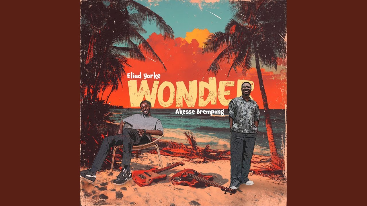Wonder (feat. Akesse Brempong)