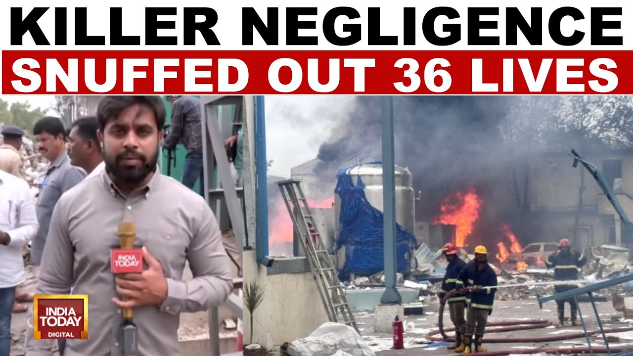 Telangana Factory Blast : Segachi Pharma Fire, 36 Dead, Shocking Safety Lapses Exposed | India Today