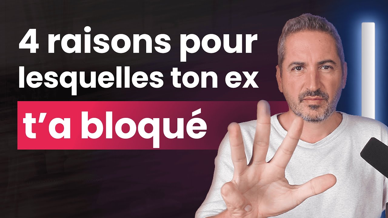 Pourquoi mon ex m’a bloqué ? (Il/elle m’aime encore ?)