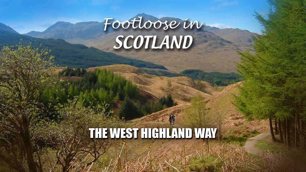 FOOTLOOSE IN SCOTLAND - The West Highland Way
