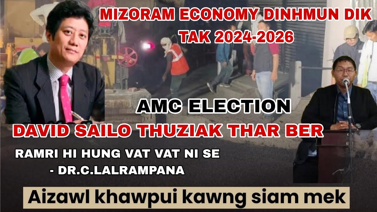 DAVID SAILO THUZIAK THAR BER || AMC ELECTION LEH CHANCHIN DANG TE ! @@@