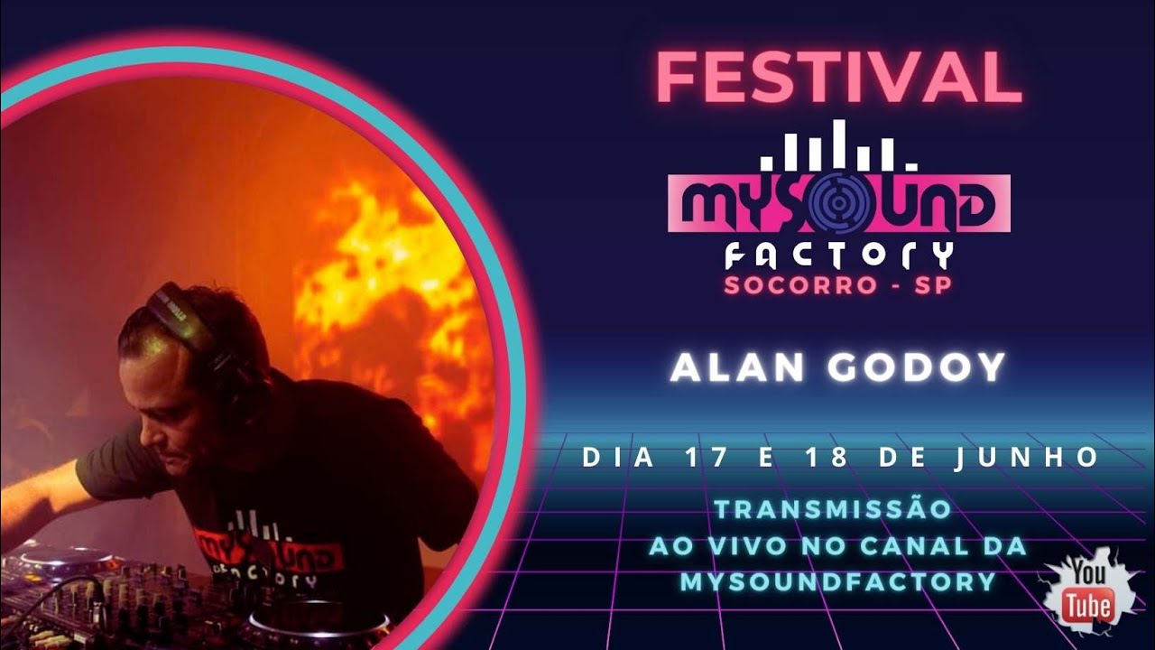 DJ ALAN GODOY -  FESTIVAL MYSOUNDFACTORY - EDIÇÃO SOCORRO- SP - Live DJs Set -  