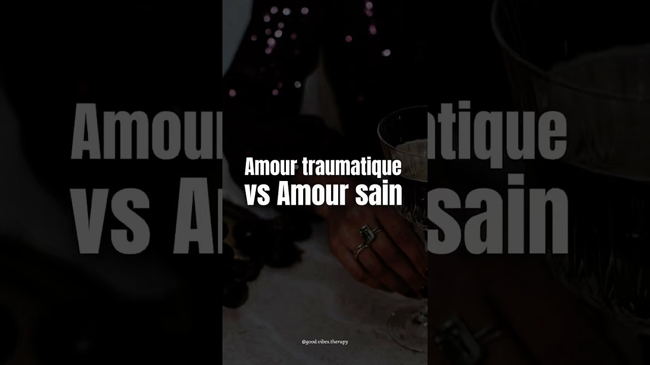 Amour traumatique vs amour sain @Good.vibes.therapy #psychologie
