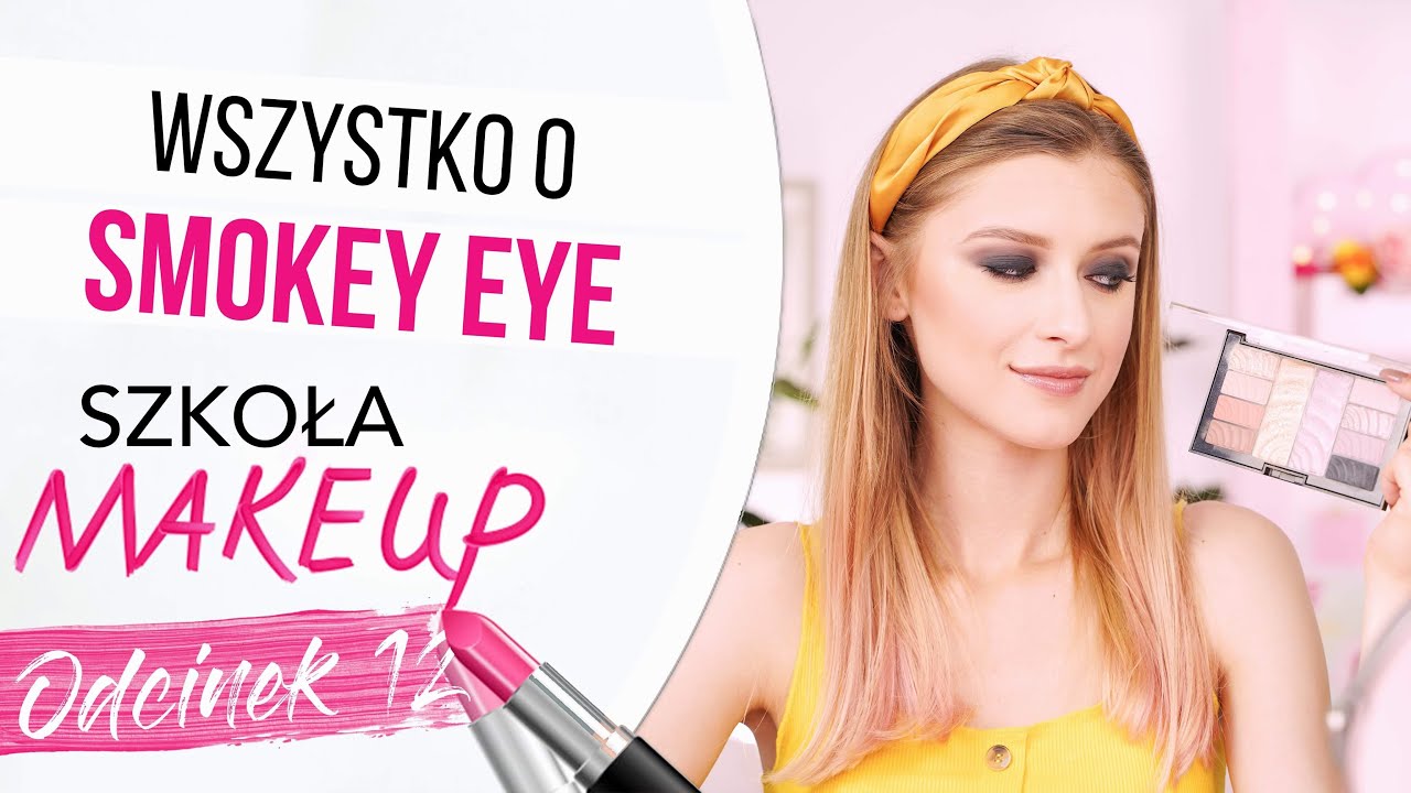Jak wykonać Smokey Eyes? | 12 LEKCJA MAKIJAŻU