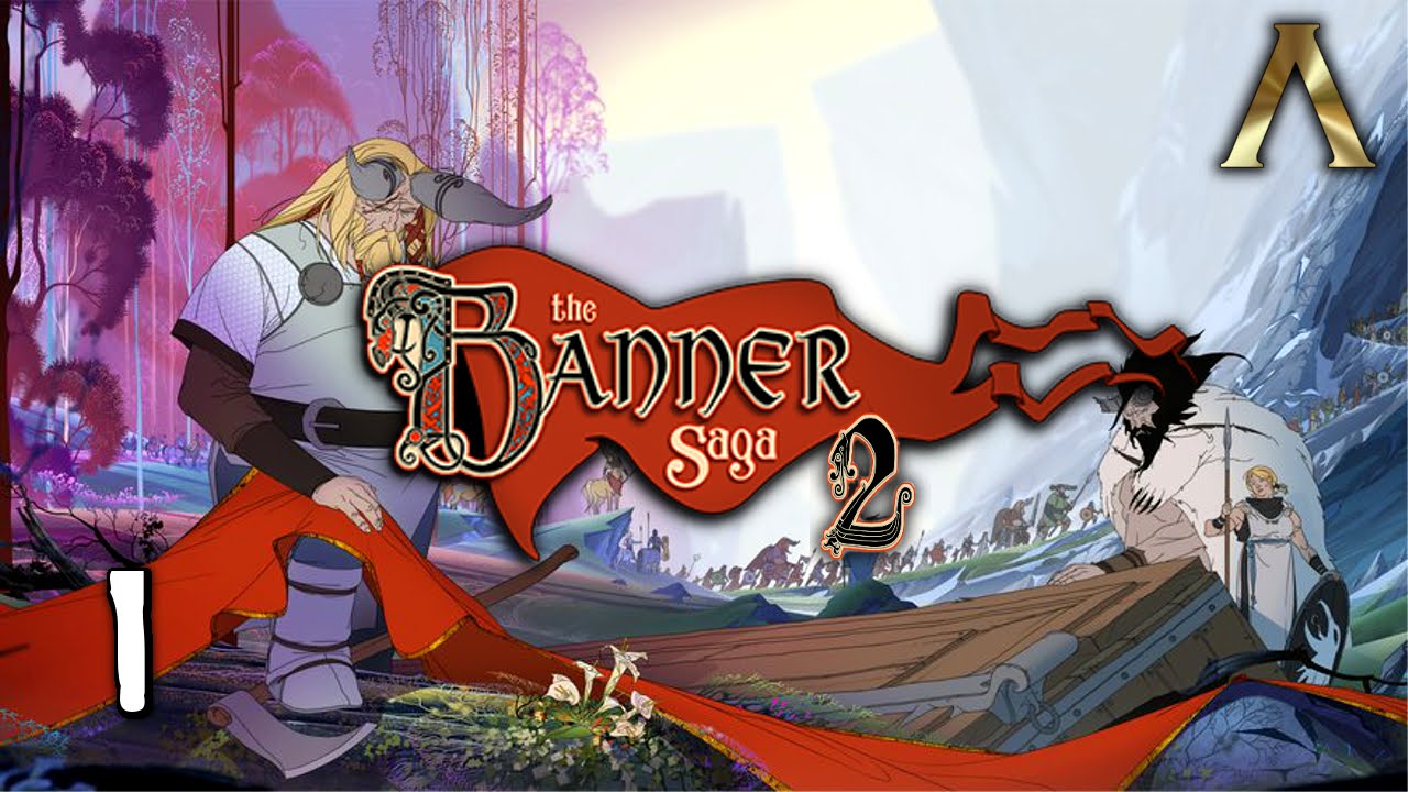 The Banner Saga 2 - Pt.1 - Remembering the Fallen