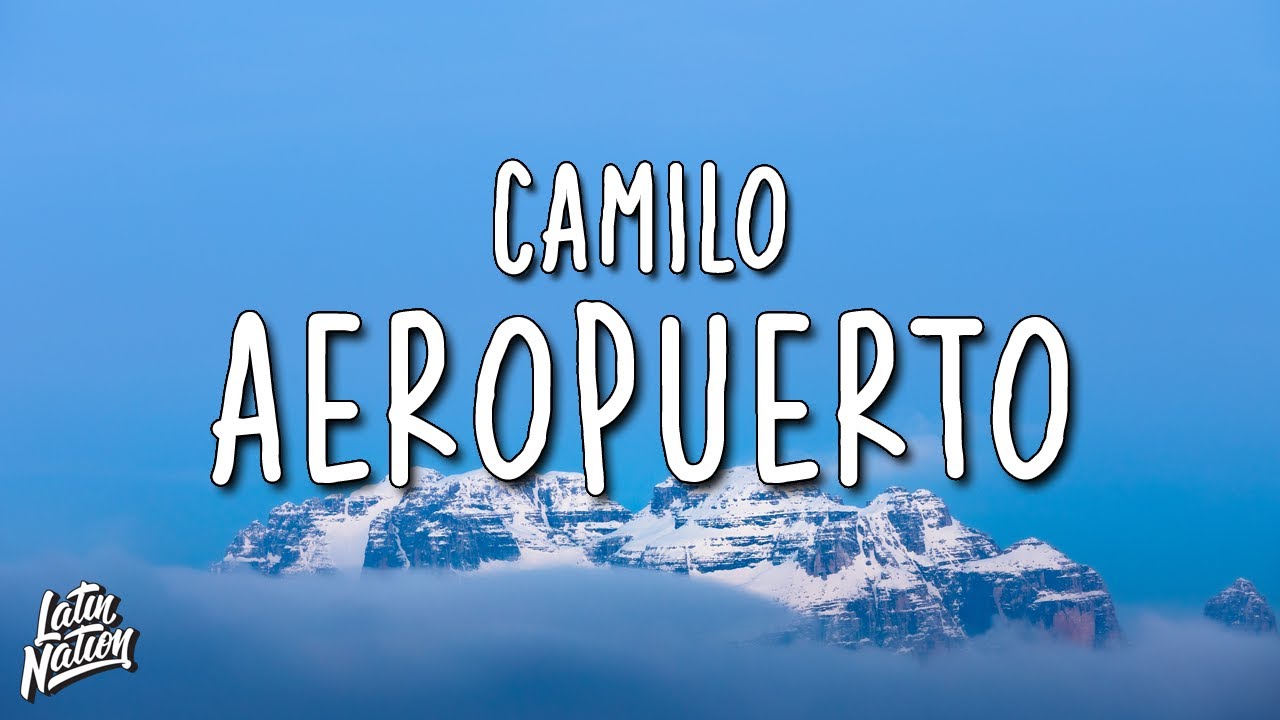 Camilo - Aeropuerto (Lyrics/Letra)
