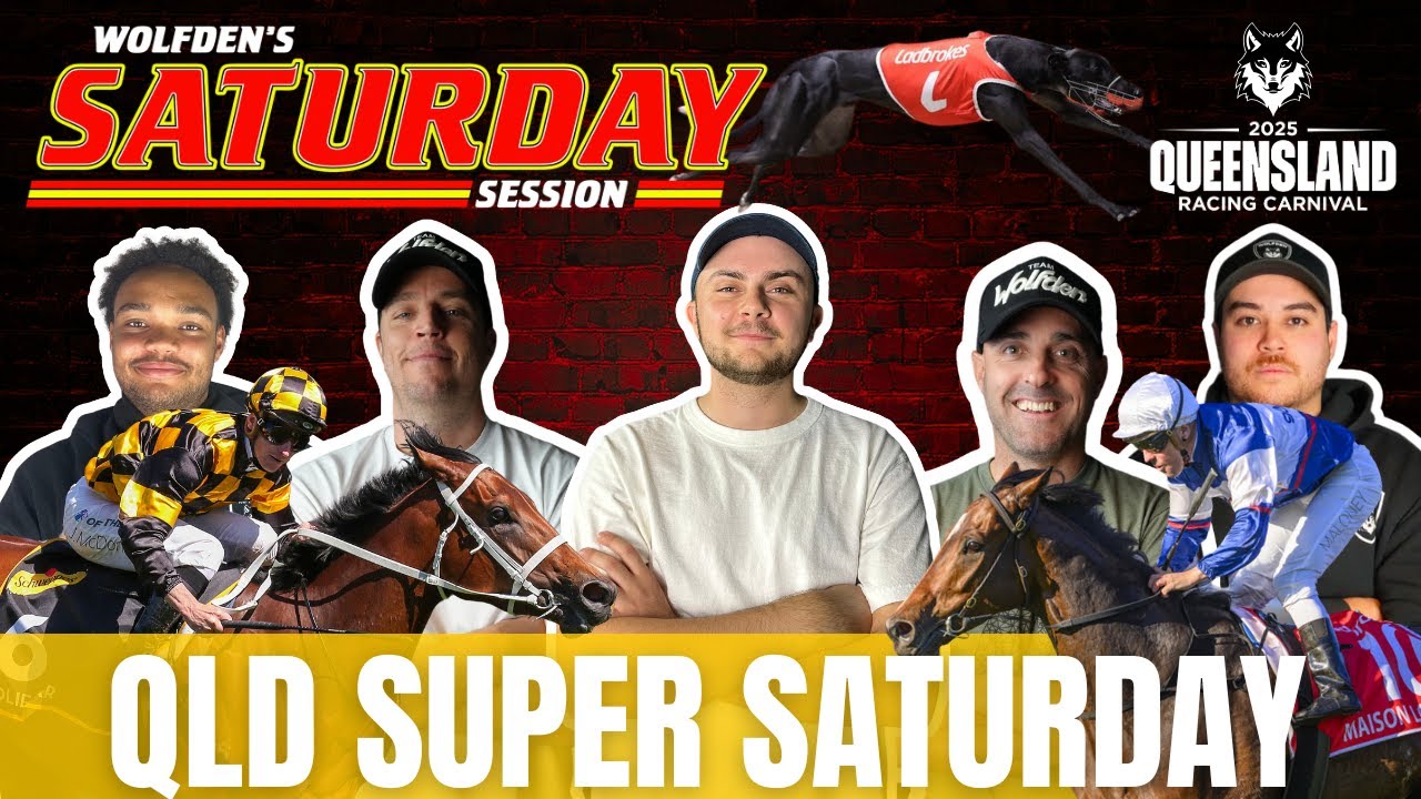 WOLFDEN'S SATURDAY SESSION: QLD SUPER SATURDAY!