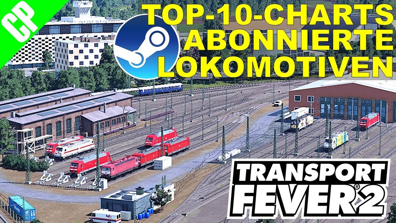Transport Fever 2 | Top-10-Charts | meist abonnierte Lokomotiven aller Zeiten | Steam-Workshop