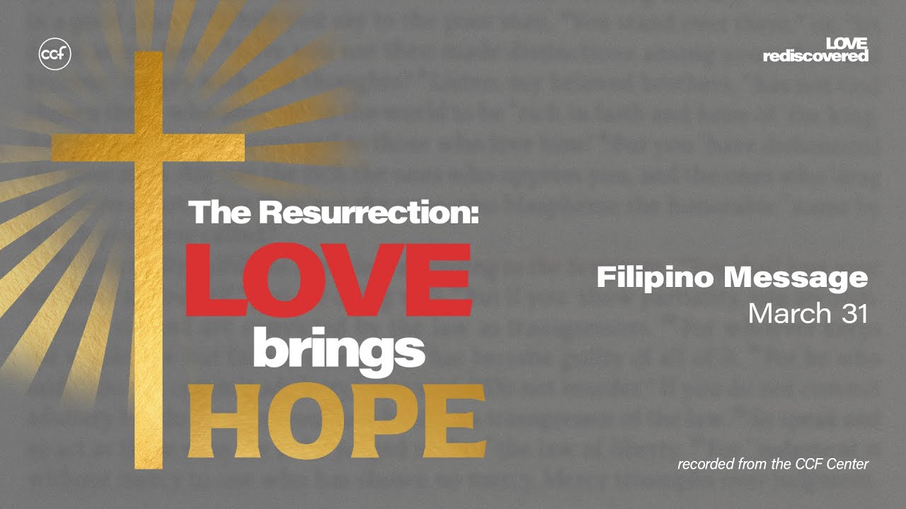 The Resurrection: Love Brings Hope | Bong Saquing