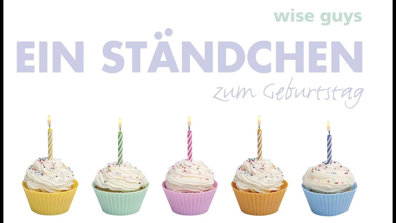 Wiseguys - Happy Birthday - Ein St&auml;ndchen