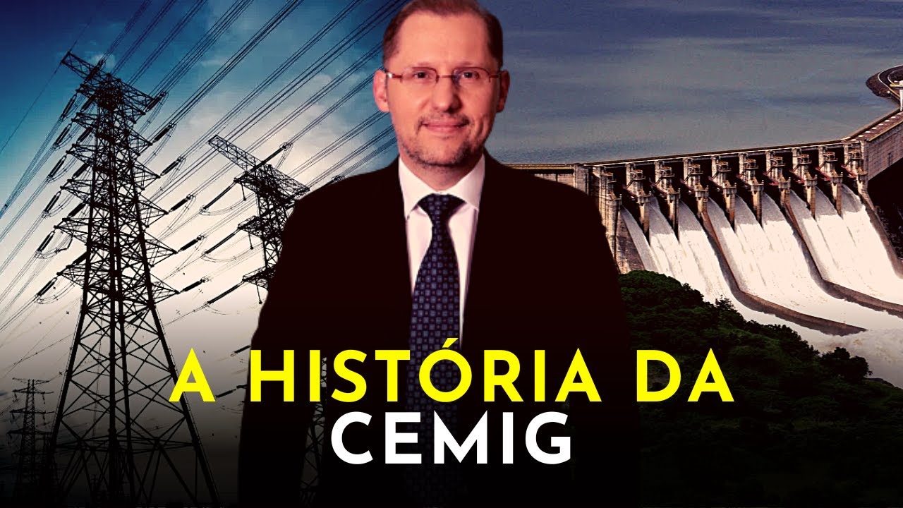 A GIGANTE DO SETOR DE ENERGIA DO BRASIL - A HISTÓRIA DA CEMIG