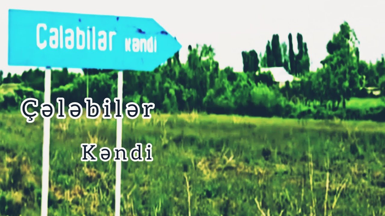 Bərdənin Çələbilər Kəndi
