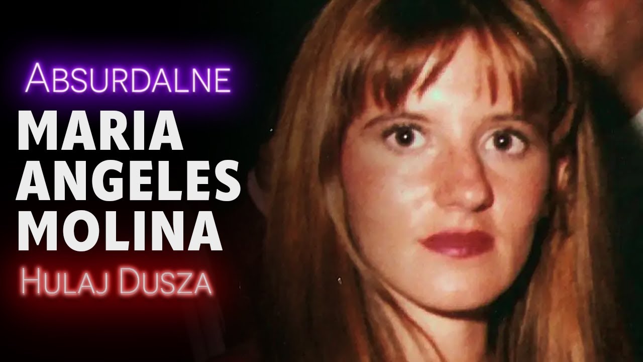 Absurdalne / Maria Angeles Molina - moja droga przyjaciółko/ HULAJ DUSZA HISTORIE KRYMINALNE