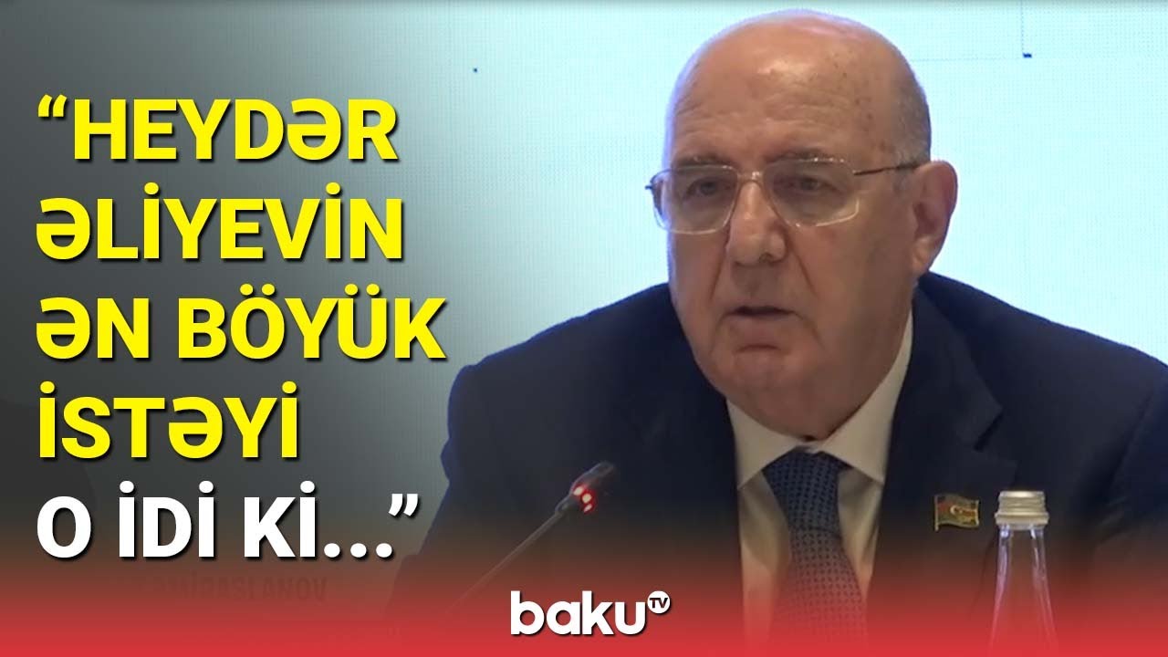 Əhliman Əmiraslanov Heydər Əliyevin arzularından danışdı