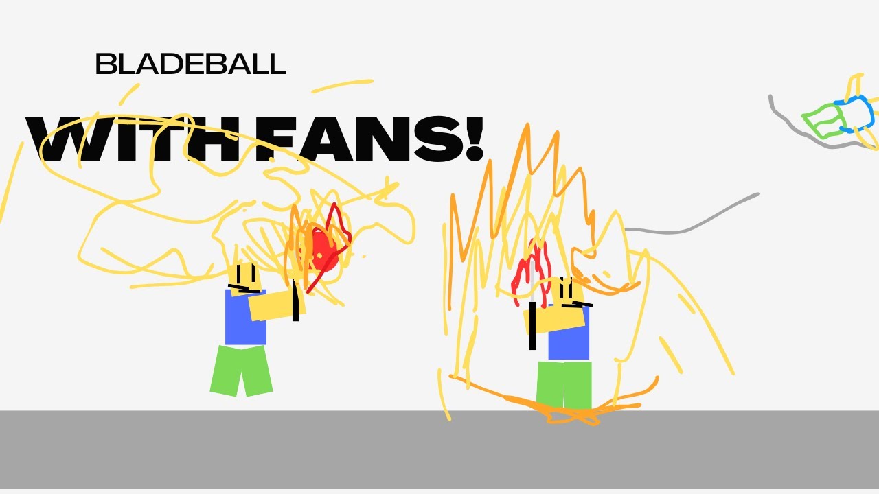 bladeball with fans!