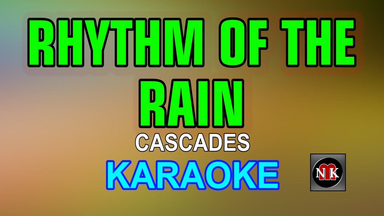 RHYTHM OF THE RAIN [ KARAOKE ] - CASCADES@nuansamusikkaraoke