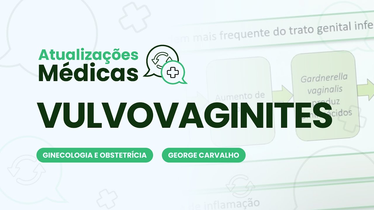 Vulvovaginites | Atualizações médicas: ginecologia e obstetrícia