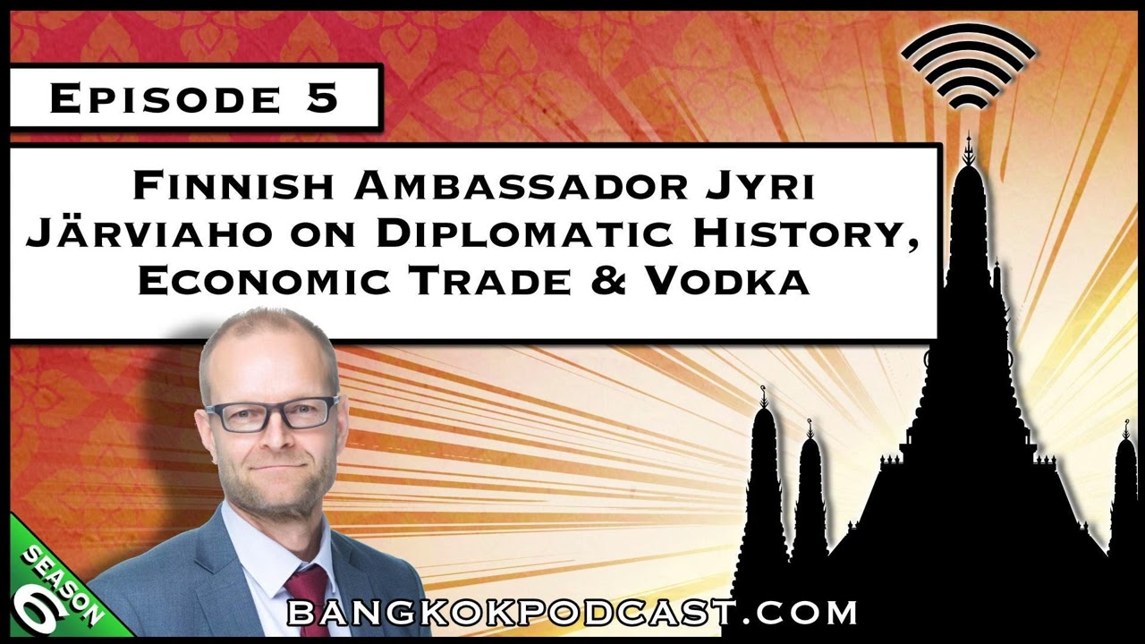 Finnish Ambassador Jyri J&auml;rviaho on Diplomatic History, Economic Trade & Vodka [S6.E5]