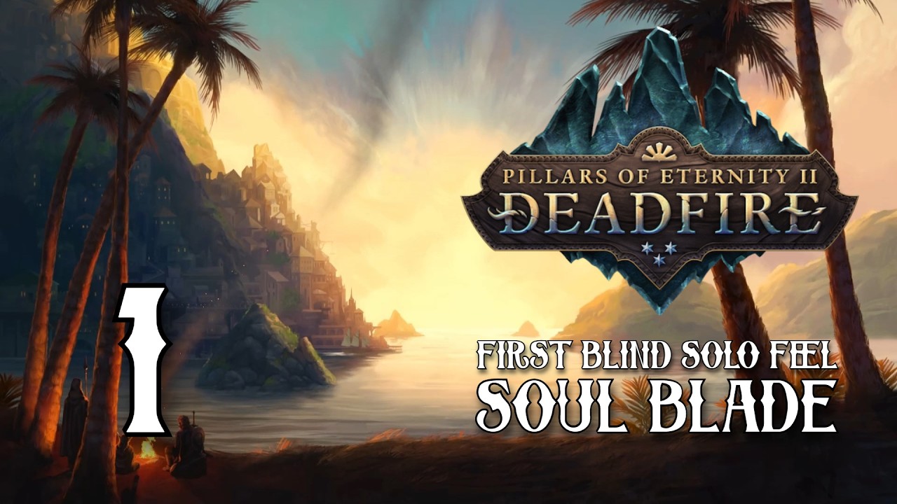 Berathovo požehnání - Pillars of Eternity II / Solo Soul Blade / CZ Walkthrough / No Commentary