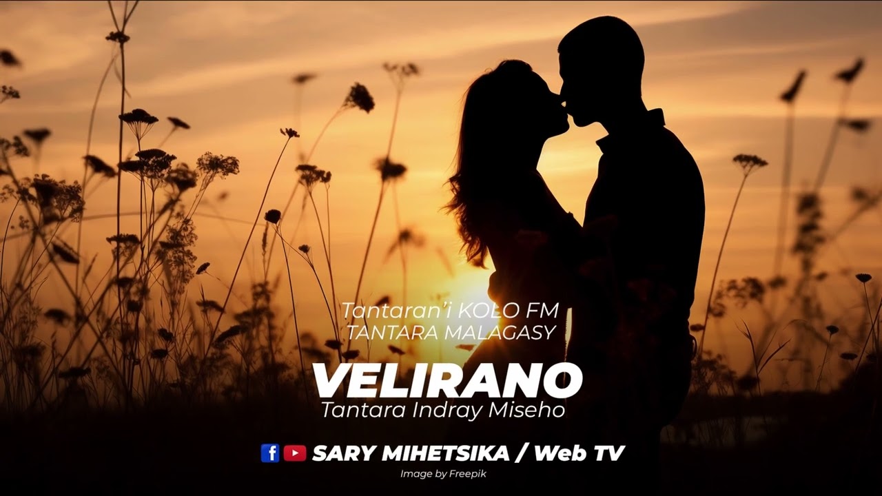 Tantara Malagasy - VELIRANO (Tantaran'i KOLO FM) Tantara indray miseho