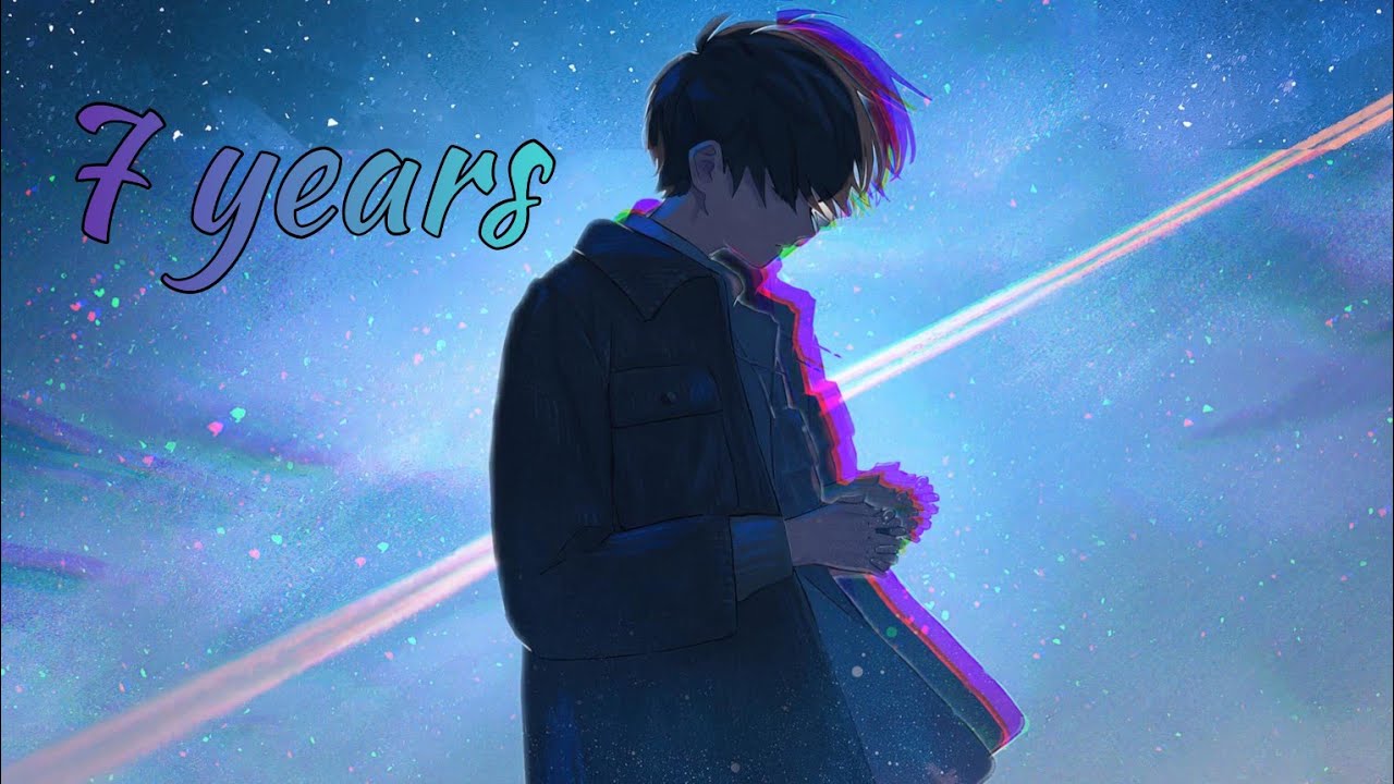 Nightcore - 7 Years ( Lyrics )