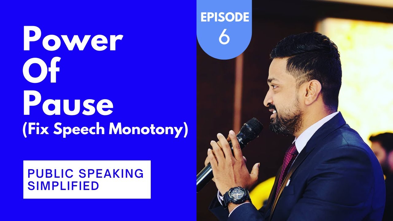Public Speaking Simplified | Episode 6 | Power Of Pause In Specch | When, Where & How to PAUSE