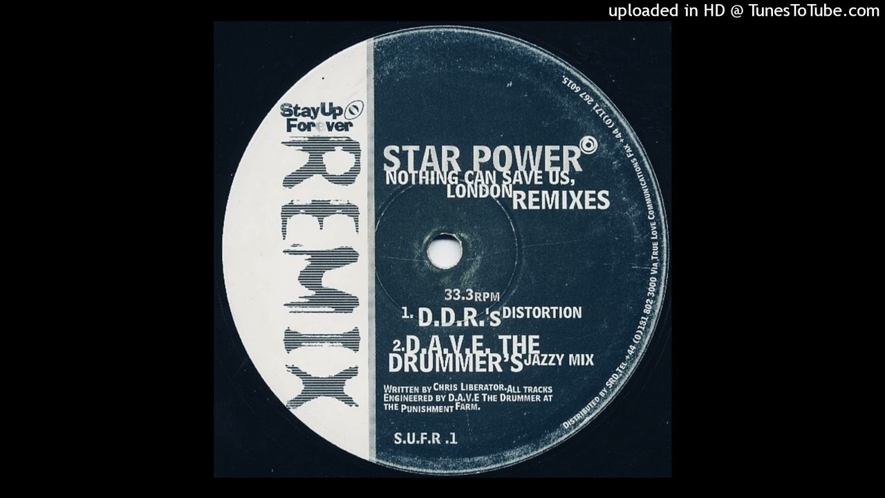 Star Power - Nothing Can Save Us, London (D.A.V.E. TEH DRUMMER'S Jazzy Mix)