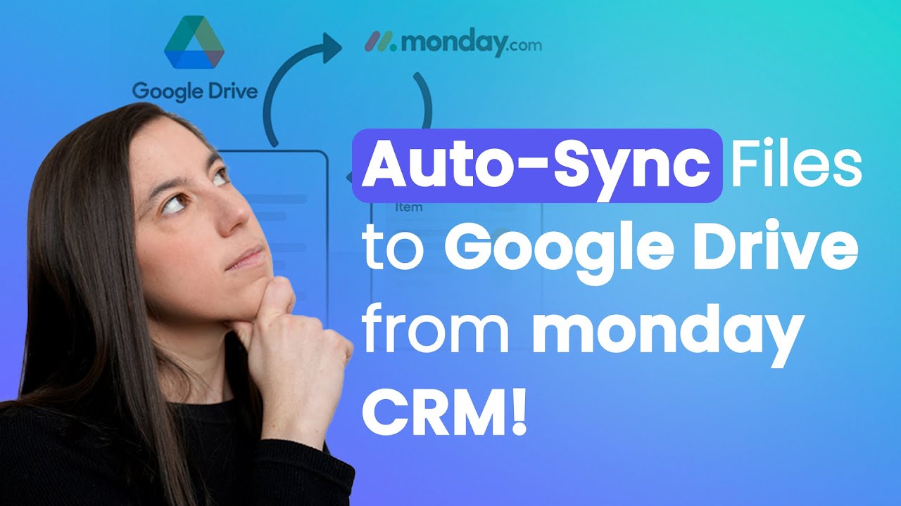 Easy Create Google Drive Folder + Auto File Sync in monday.com CRM