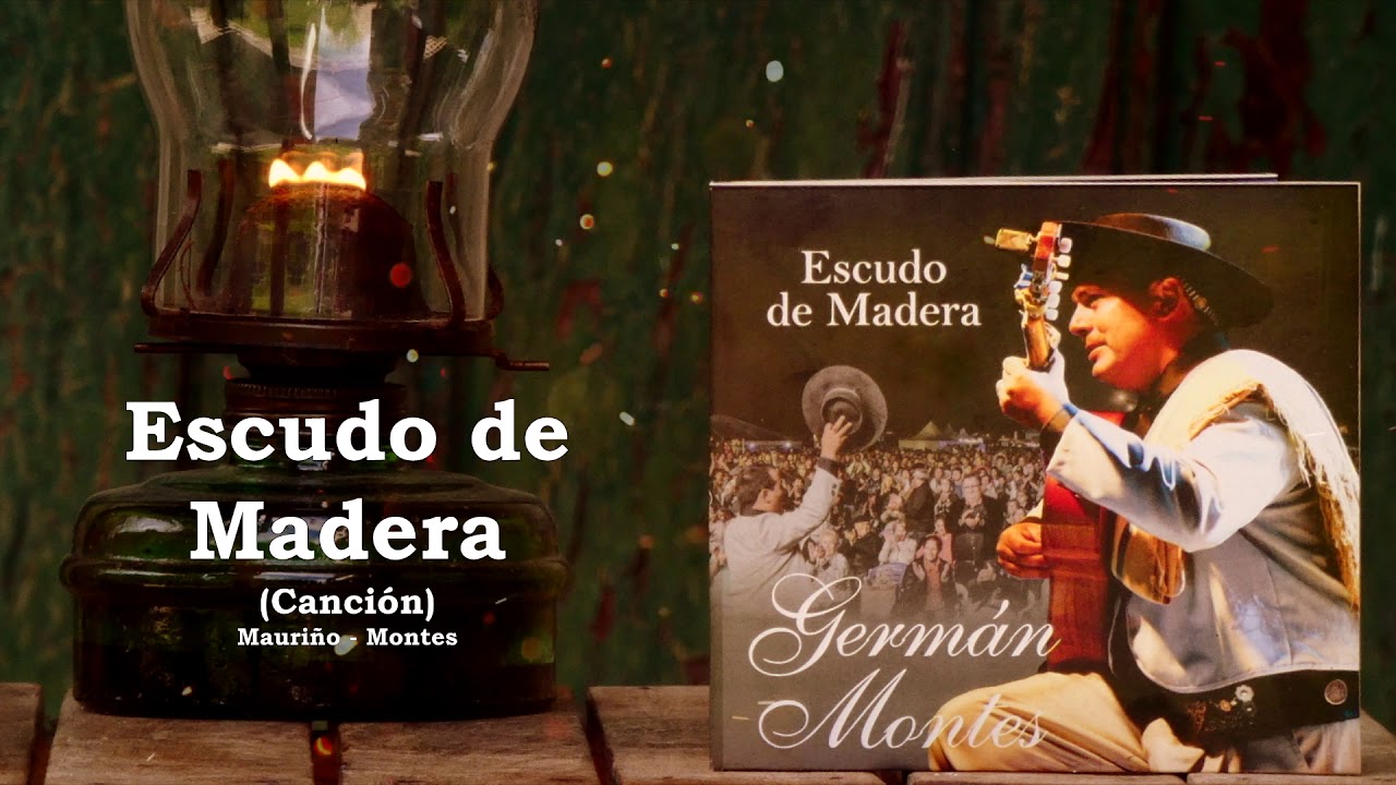 Escudo de Madera (Canción) - Germán Montes Cantor Criollo