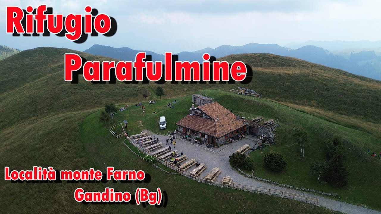 Rifugio Parafulmine - Monte Farno Val Seriana - Gandino (Bg)