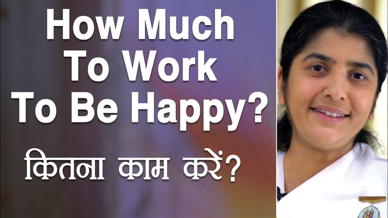 How Much To Work To Be Happy?: Ep 3: Subtitles English: BK Shivani