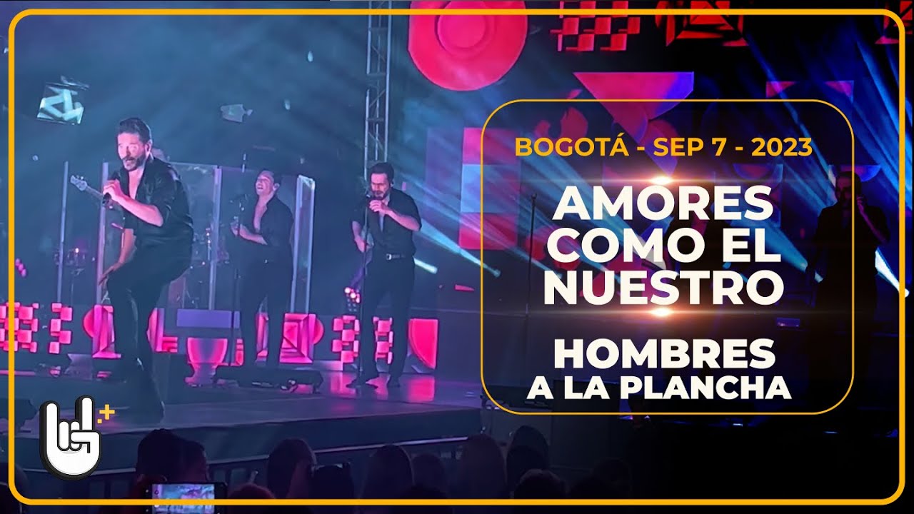 Hombres A La Plancha - El Show - Amores Como El Nuestro - Royal Center En Vivo 07/09/23 🤘🏻