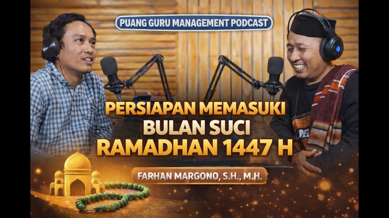 Puang Guru Management Podcast | Persiapan memasuki bulan suci ramadhan 1447 H #1