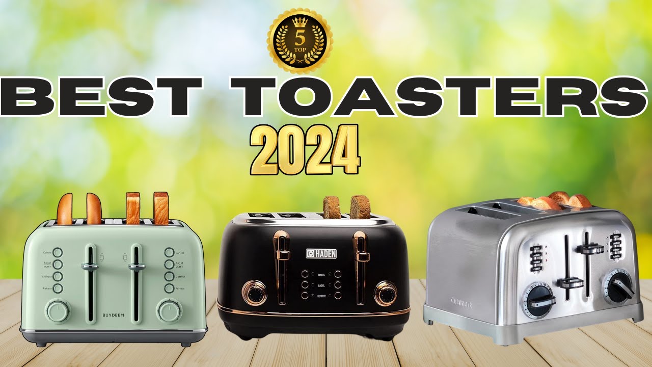 Top 5 Best Toasters in 2024 – Top Toasters