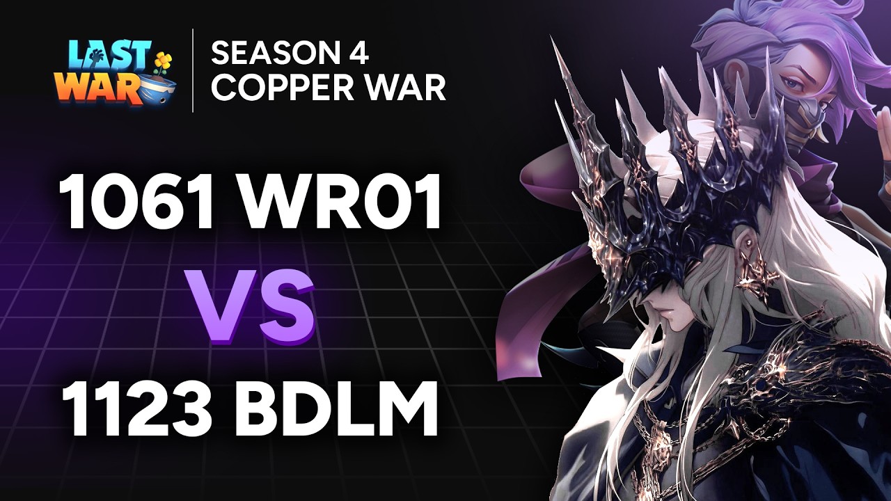Last War Copper War - UNEXPECTED ENDING!!😱 - 1061 WR01 vs 1123 BDLM | Season 4