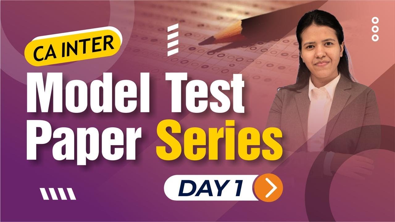 CA Inter Model Test Discussion- Day 1 | CA Inter May'25 | CA Isha Agarwal