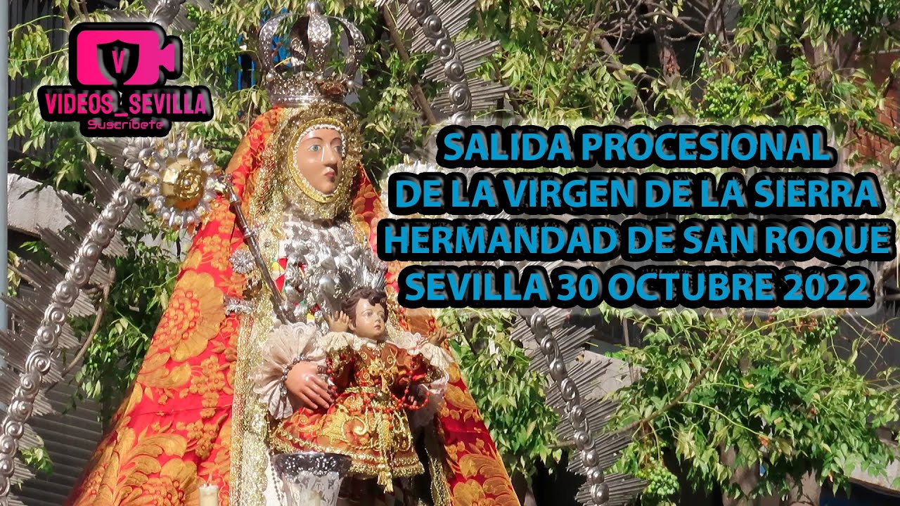 Salida Procesional de la Virgen de la Sierra. Sevilla 30/10/2022