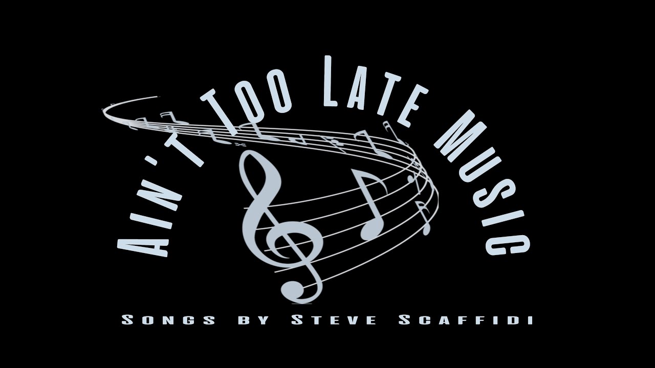 AIN’T TOO LATE MUSIC - Songs Inspired by Loved Ones 
