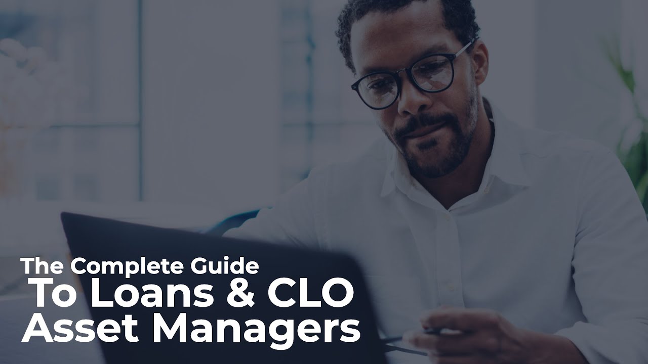 Loans & CLO's: Complete Guide & How to Find the BEST Investment Managers.